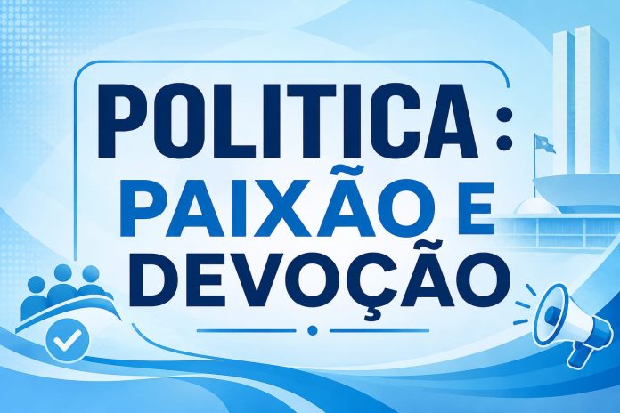 politica paixao e devocao